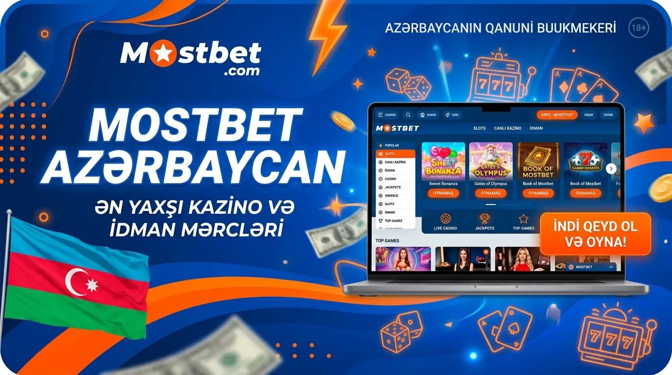 Mostbet Kazino və Azərbaycan üçün İdman Mərcləri - Faktiki Bonuslar və Qeydiyyat Proseduru